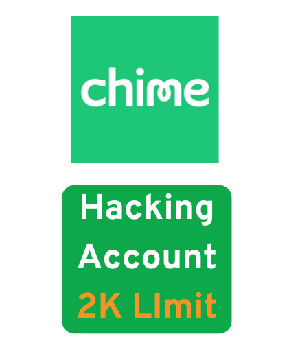 Hacking Chime Accont 2k Limit